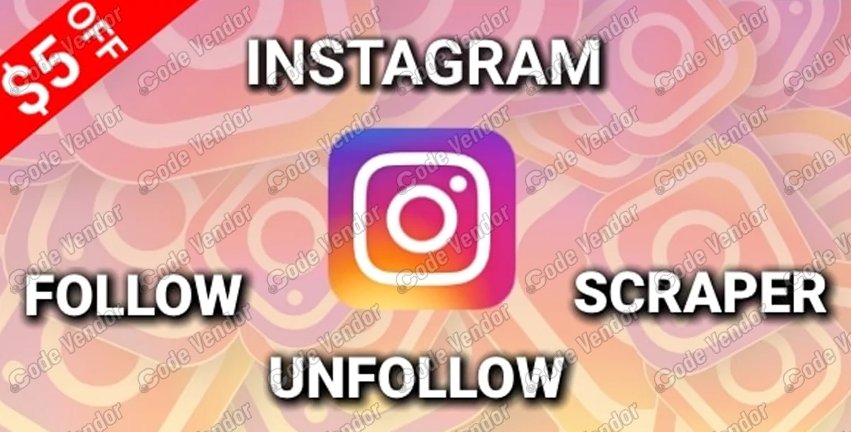 Instagram Auto Follow/Unfollow/Scraper v3.0.13